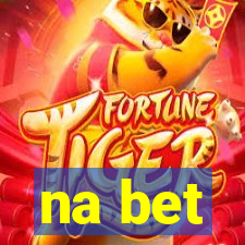 na bet